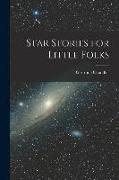 Star Stories for Little Folks