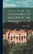 A Study of the Cognomina of Soldiers in the Roman Legions