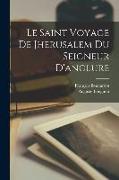 Le Saint Voyage De Jherusalem Du Seigneur D'anglure