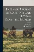 Past and Present of Marshall and Putnam Counties, Illinois