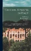 Grecian Remains in Italy: A Description of Cyclopian Walls, and of Roman Antiquities: With Topographical and Picturesque Views of Ancient Latium