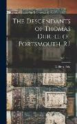 The Descendants of Thomas Durfee of Portsmouth, R.I, Volume 4