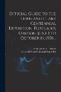 Official Guide to the Lewis and Clark Centennial Exposition, Portland, Oregon, June 1 to October 15, 1905