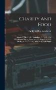 Charity And Food: Report Of The Special Committee Of The Charity Organisation Society Upon Soup Kitchens, Children's Breakfasts And Dinn