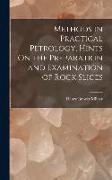 Methods in Practical Petrology, Hints On the Preparation and Examination of Rock Slices
