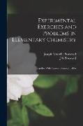 Experimental Exercises and Problems in Elementary Chemistry: Together With Various Chemical Tables