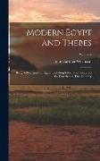 Modern Egypt and Thebes: Being a Description of Egypt, Including Information Required for Travellers in That Country, Volume 2