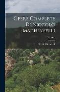 Opere Complete Di Niccolò Machiavelli, Volume 1
