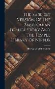 The Earliest Version Of The Babylonian Deluge Story And The Temple Library Of Nippur