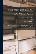 The Works Of M. De Voltaire: A Dissertation On Antient And Modern Tragedy. Semiramis. The Death Of Caesar. Amelia, Or, The Duke Of Foix