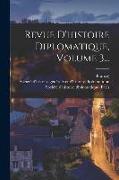 Revue D'histoire Diplomatique, Volume 3