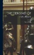 The Heroines Of History