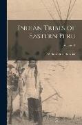 Indian Tribes of Eastern Peru, Volume 10