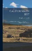 California In 1837: Diary Of Col. Philip L. Edwards, Containing An Account Of A Trip To The Pacific Coast