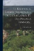 Le Kalevala, Épopée Nationale De La Finlande Et Des Peuples Finnois