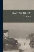 War Workers: And Other Verses