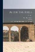 After The Exile: A Hundred Years Of Jewish History And Literature, Volume 1