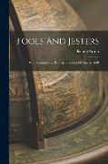 Fools And Jesters: With A Reprint Of Rob. Armins Nest Of Ninnies 1608