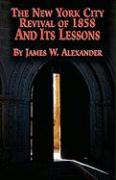 The New York City Revival of 1858 and Its Lessons