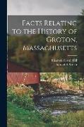 Facts Relating to the History of Groton, Massachusetts