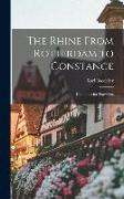 The Rhine From Rotterdam to Constance: Handbook for Travellers