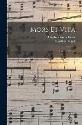 Mors Et Vita: A Sacred Trilogy