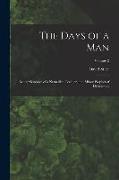 The Days of a Man: Being Memories of a Naturalist, Teacher, and Minor Prophet of Democracy, Volume 2