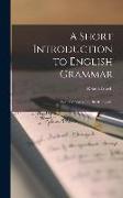 A Short Introduction to English Grammar: With Critical Notes [By R. Lowth]