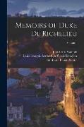 Memoirs of Duke De Richelieu, Volume 1