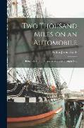 Two Thousand Miles on an Automobile: Being a Desultory Narrative of a Trip Through New