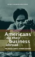 Americans Do Their Business Abroad: The Peace Corps Latrine Reader