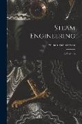 Steam Engineering: A Textbook