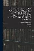 Catharine Grace Loch, Royal Red Cross, Senior Lady Superintendent Queen Alexandra's Military Nursing Service for India: A Memoir