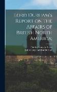 Lord Durham's Report on the Affairs of British North America