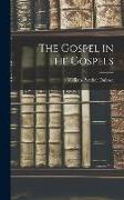 The Gospel in the Gospels