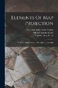 Elements Of Map Projection: With Applications To Map And Chart Construction