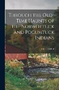 Through the Old-time Haunts of the Norwottuck and Pocumtuck Indians