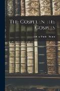 The Gospel in the Gospels