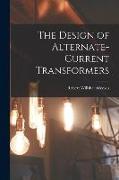 The Design of Alternate-Current Transformers