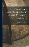 The Speeches and Table-Talk of the Prophet Mohammad