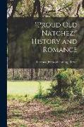 "Proud old Natchez," History and Romance