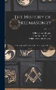 The History of Freemasonry: Its Legends and Traditions, Its Chronological History, Volume 6