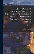 Dictionnaire historique des arts, métiers et professions exercés dans Paris depuis le treizième siècle, Volume 1