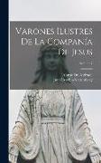 Varones Ilustres De La Companía De Jesus, Volume 7