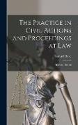 The Practice in Civil Actions and Proceedings at Law: In Massachusetts
