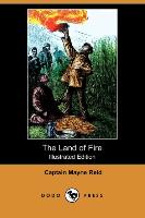 The Land of Fire (Illustrated Edition) (Dodo Press)