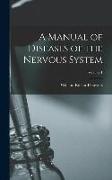 A Manual of Diseases of the Nervous System, Volume 1