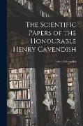 The Scientific Papers of the Honourable Henry Cavendish