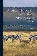 A Dictionary of Practical Apiculture: Giving the Correct Meaning of Nearly Five Hundred Terms ... Intended As a Guide to Uniformity of Expression Amon