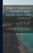 A Ride Through the Disturbed Districts of New Zealand: Together With Some Accounts of the South Sea Islands: Being Selections From the Journals and Le